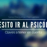¿Cuándo necesito un psicólogo?